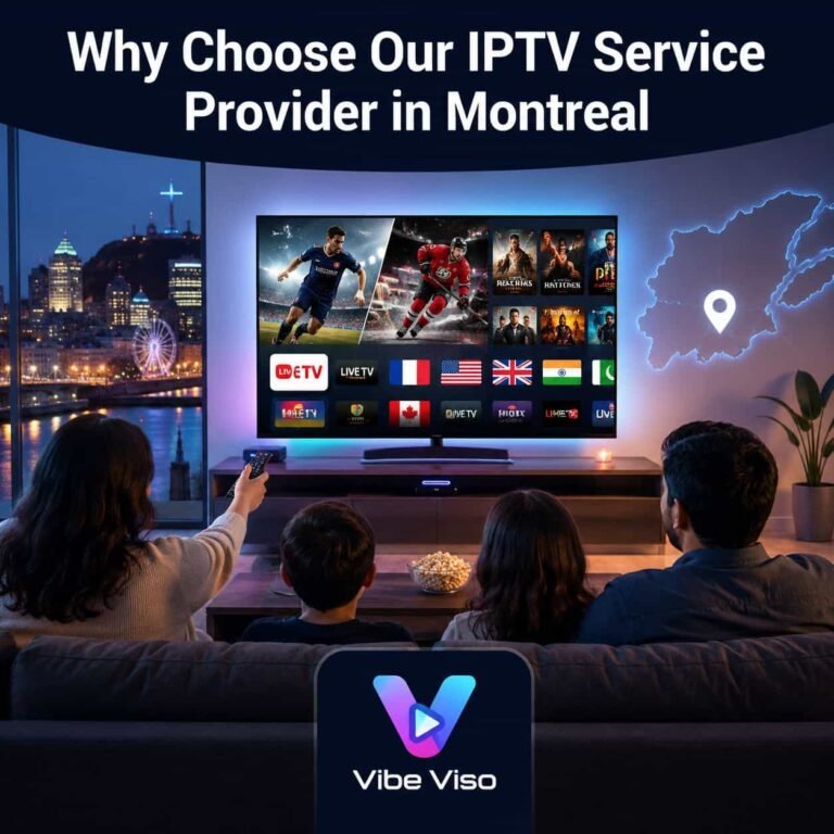 Why Choose VIbe Viso IPTV Service Provider in Montreal