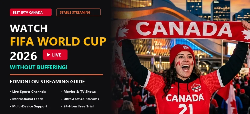 watch-world-cup-2026-edmonton-iptv