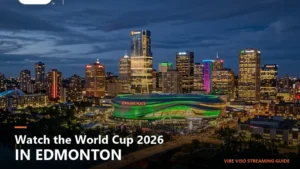 watch-world-cup-2026-edmonton-iptv