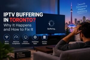IPTV Buffering in Toronto