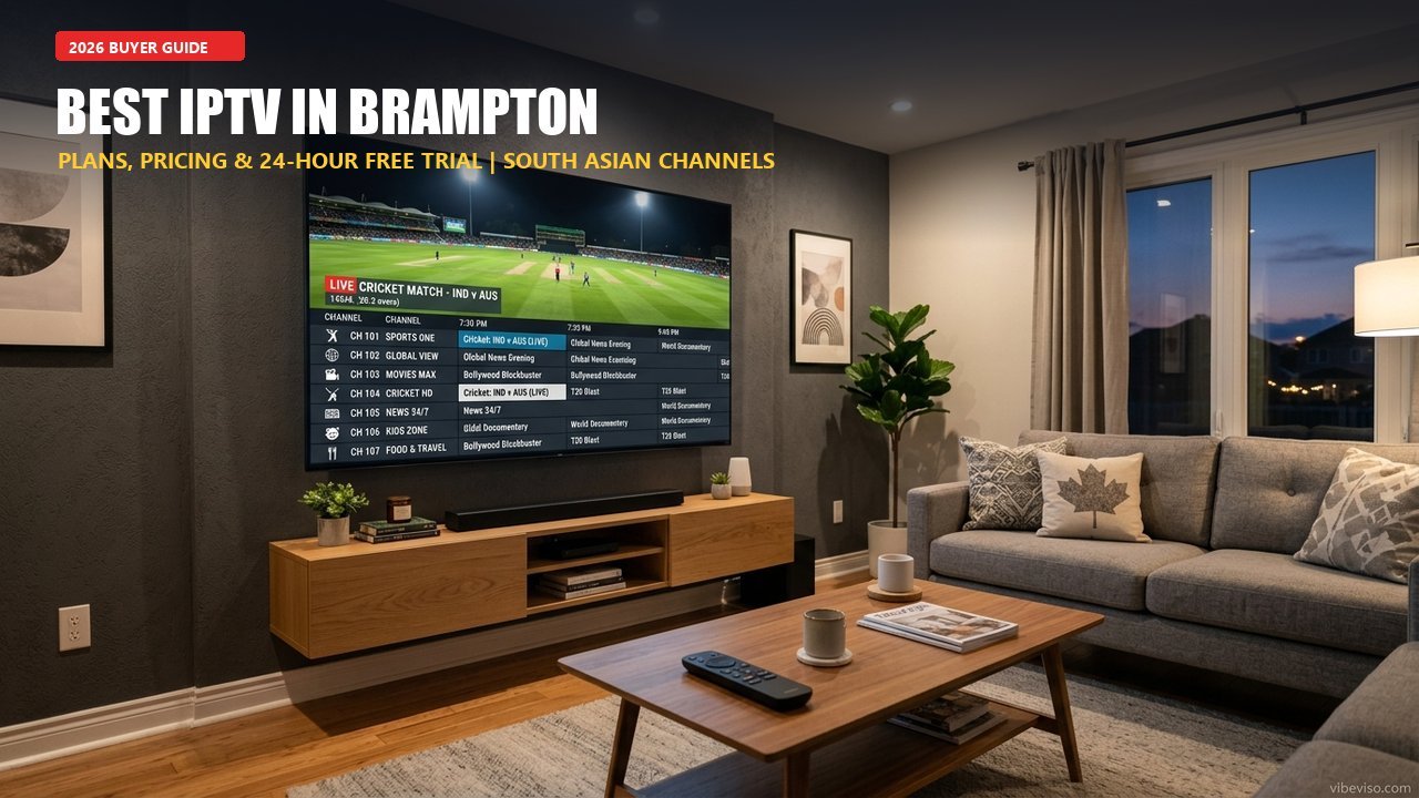 Best IPTV in Brampton 2026 live streaming setup on Smart TV with cricket and entertainment guide